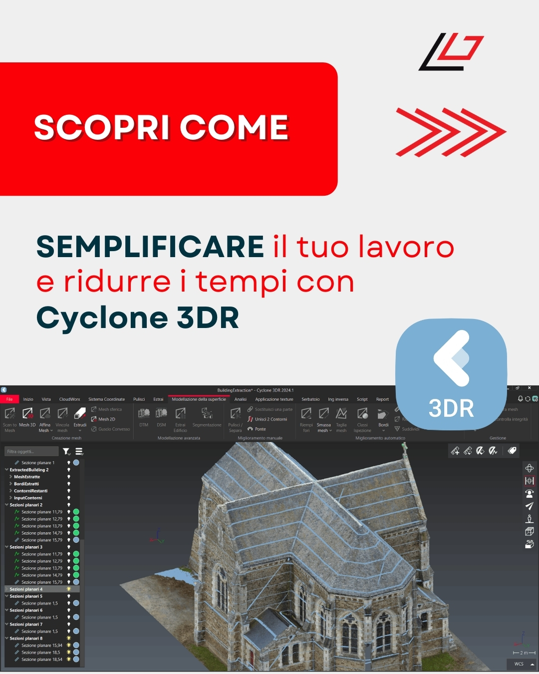 Cyclone 3DR – Un unico software per molteplici opportunità